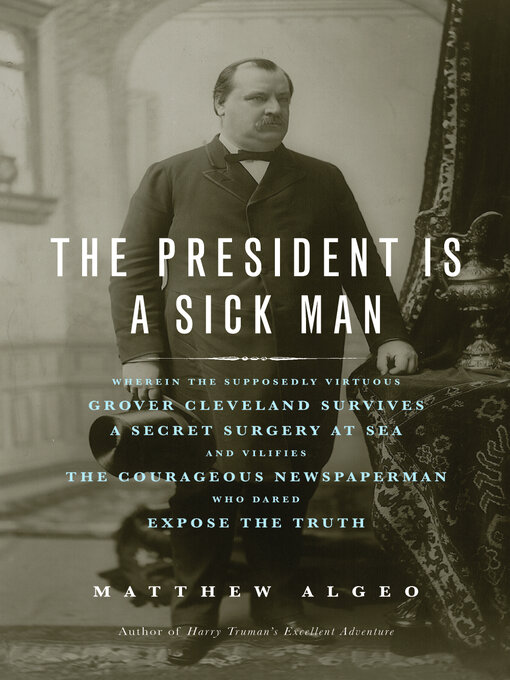 Title details for The President Is a Sick Man by Matthew Algeo - Wait list